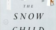 The snow child by eowyn ivey.